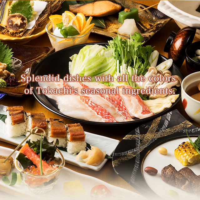 Splendid dishes with all the colors of Tokachi's seasonal ingredients.